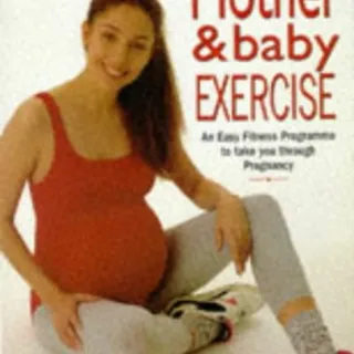 Photo of Mother & Baby Exercise: An Easy Fitness Program to Take You Through Pregnancy Paperback – January 1, 1995 