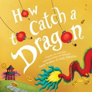 Photo of How to Catch a Dragon - Hardcover By Wallace, Adam - GOOD