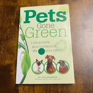 Photo of Pets Gone Green Live a More Eco-Conscious Life with Your Pets Eve Adamson