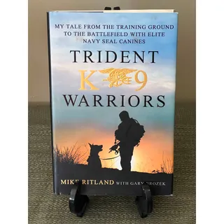 Photo of Trident K9 Warriors by Mike Ritland & Gary Brozek – 2013 First Edition First Printing Hardcover – Navy SEAL Military Working Dogs