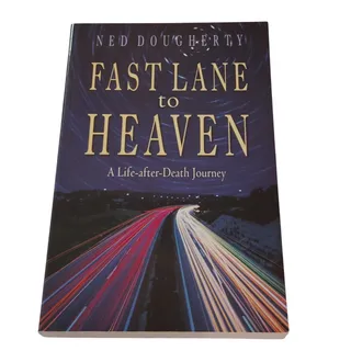 Photo of Ned Dougherty - Fast Lane to Heaven: A Life-after-Death Journey - Paperback