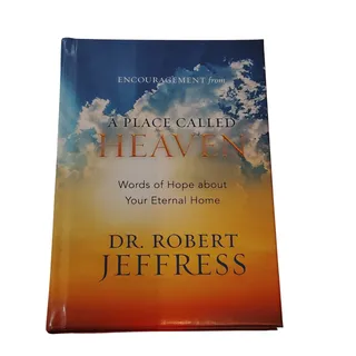 Photo of Robert Jeffress - A Place Called Heaven: Words of Hope About Your Eternal Home