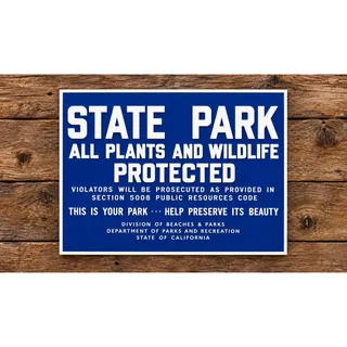 Photo of California State Park All Plants and Wildlife Protected Sign Parks and Rec Beach